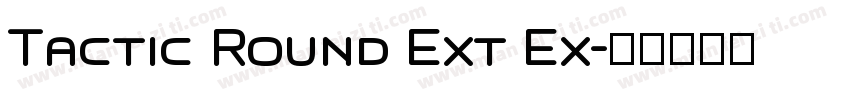 Tactic Round Ext Ex字体转换